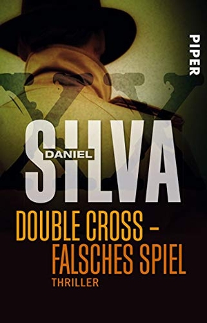 Silva, Daniel. Double Cross. Falsches Spiel. Piper Verlag GmbH, 1999.