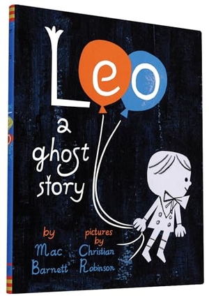 Barnett, Mac. Leo - A Ghost Story. Chronicle Books, 2015.