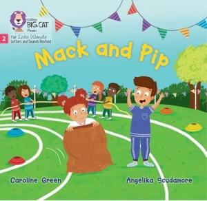 Green, Caroline. Mack and Pip - Phase 2 Set 3. HarperCollins Publishers, 2022.