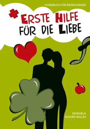 Schurk-Balles, Manuela. Erste Hilfe für die Liebe - Handbuch für Beziehungen. tredition, 2017.