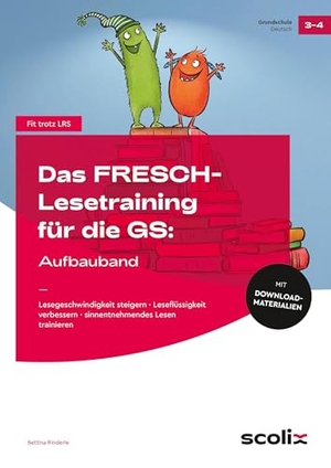 Rinderle, Bettina. Das FRESCH-Lesetraining für die GS: Aufbauband - Lesegeschwindigkeit steigern - Leseflüssigkeit verbessern - sinnentnehmendes Lesen trainieren (3. und 4. Klasse). scolix, 2026.