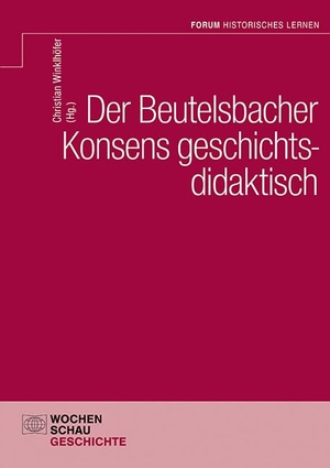 Winklhöfer, Christian (Hrsg.). Der Beutelsbacher Konsens geschichtsdidaktisch. Wochenschau Verlag, 2024.