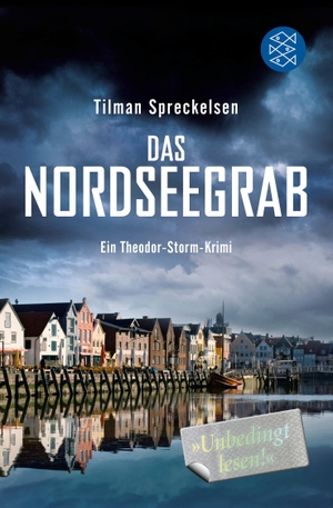Spreckelsen, Tilman. Das Nordseegrab - Ein Theodor-Storm-Krimi. FISCHER Taschenbuch, 2015.