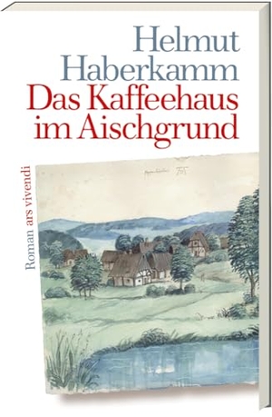 Haberkamm, Helmut. Das Kaffeehaus im Aischgrund - Roman. Ars Vivendi, 2020.