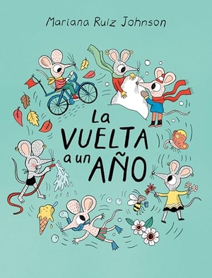 Ruiz Johnson, Mariana. La Vuelta a Un Año / All Around a Year. Greystone Books, 2025.