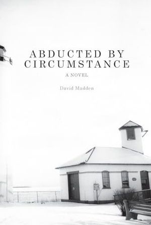Madden, David. Abducted by Circumstance. University of Tennessee Press, 2010.