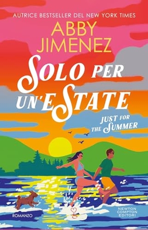 Jimenez, Abby. Solo per un'estate. Just for the summer. Newton Compton Editori, 2025.