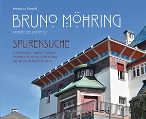 Bernitt, Heidrun. Bruno Möhring - Architekt des Jugendstils - Spurensuche in Königsberg, Traben-Trarbach, Oberhausen, Berlin, Schreiberhau und an vielen anderen Orten. Rhein-Mosel-Verlag, 2021.