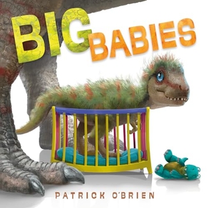 O'Brien, Patrick. Big Babies. Charlesbridge Publishing, 2024.