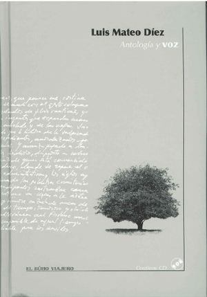 Díez, Luis Mateo. Antología y voz. El Búho Viajero, 2010.