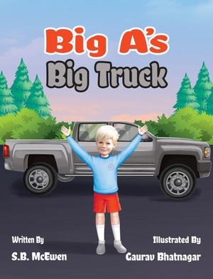 McEwen, Sb. Big A's Big Truck. S.B. McEwen, 2023.