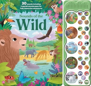 Igloobooks. Sounds of the Wild - A 30-Button Sound Book Including 5 Immersive Animal Kingdom Soundscapes. Igloo Books, 2026.