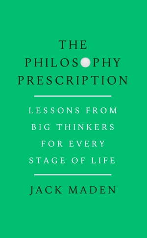Maden, Jack. The Philosophy Prescription - Lessons from Big Thinkers for Every Stage of Life. Transworld Publ. Ltd UK, 2026.