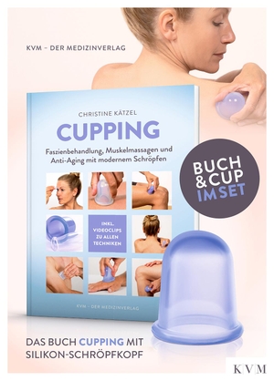 Kätzel, Christine. Cupping-Set - Buch plus Silikoncup. KVM-Der Medizinverlag, 2019.