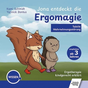 Schmidt, Kami / Yannick Bontus. Jona entdeckt die Ergomagie: Taktile Wahrnehmungsstörungen - Ergotherapie kindgerecht erklärt. Schulz-Kirchner Verlag Gm, 2026.