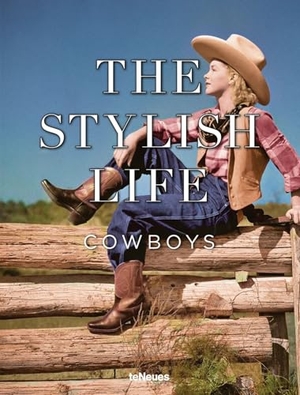 Teneues. The Stylish Life Cowboys. teNeues Verlag, 2026.
