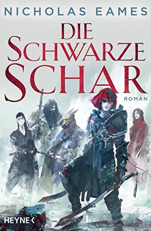 Eames, Nicholas. Die schwarze Schar - Roman. Heyne Taschenbuch, 2020.