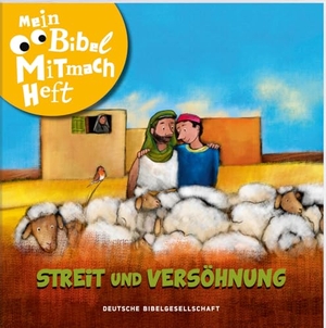 Mein Bibel-Mitmach-Heft - Streit und Versöhnung. Deutsche Bibelges., 2024.