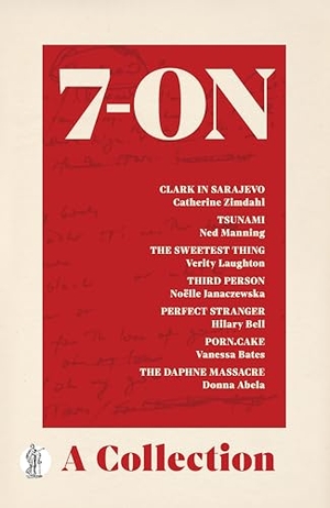 7-On. 7-ON A Collection. Currency Press, 2025.