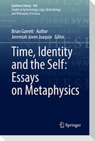 Time, Identity and the Self: Essays on Metaphysics