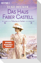 Das Haus Faber-Castell. Träume in Farbe