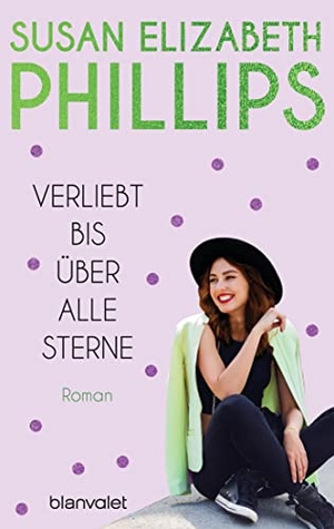 Phillips, Susan Elizabeth. Verliebt bis über alle Sterne. Blanvalet Taschenbuchverl, 2017.