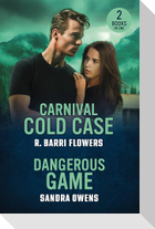 Carnival Cold Case / Dangerous Game
