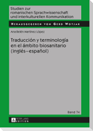 Traducción y terminología en el ámbito biosanitario (inglés ¿ español)