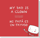 My Dad Is a Clown / Mi Papá Es Un Payaso