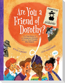 Are You a Friend of Dorothy?