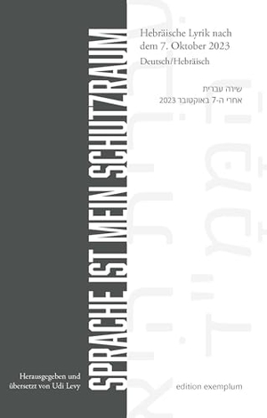 Mishol, Agi / Haimovich, Gili et al. Sprache ist mein Schutzraum - Hebräische Lyrik nach dem 7. Oktober 2023. Athena-Verlag, 2025.