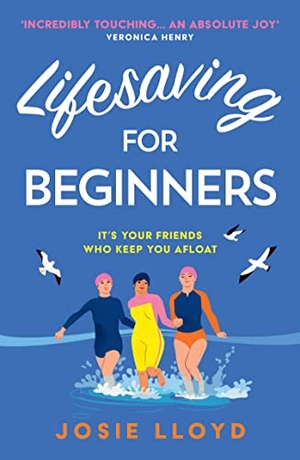 Lloyd, Josie. Lifesaving for Beginners. HarperCollins, 2022.