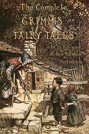 Grimm, Jacob / Wilhelm Grimm. The Complete Grimm's Fairy Tales - with 23 full-page Illustrations by Arthur Rackham. Aziloth Books, 2019.