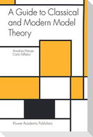 A Guide to Classical and Modern Model Theory