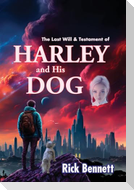 The Last Will and Testament of HARLEY and His DOG