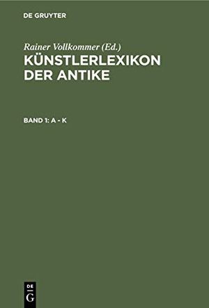 Rainer Vollkommer. Künstlerlexikon der Antike / A - K. De Gruyter Saur, 2001.