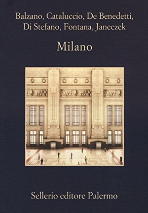 Balzano, Marco / Cataluccio, Francesco M. et al. Milano. , 2015.