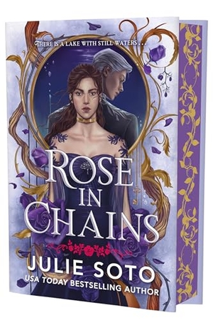 Soto, Julie. Rose in Chains (Deluxe Limited Edition). Grand Central Publishing, 2025.
