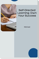Self-Directed Learning: Own Your Success