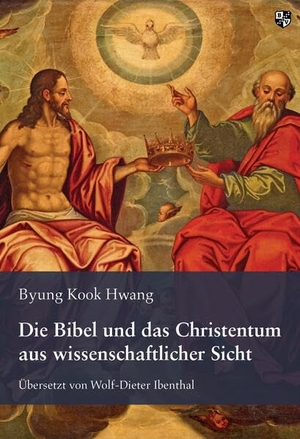 Hwang, Byung Kook. Die Bibel und das Christentum aus wissenschaftlicher Sicht. Bernardus-Verlag, 2023.