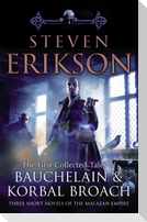 The Tales Of Bauchelain and Korbal Broach, Vol 1