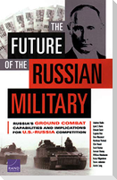 The Future of the Russian Military