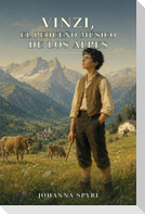 Vinzi, el pequeño músico de los Alpes