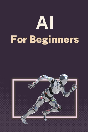 Maldonado, Alanna. AI for Beginners - A Practical Guide to Machine Learning. Alanna Maldonado, 2023.