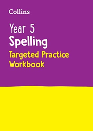Collins Ks2. Year 5 Spelling Targeted Practice Workbook - Ideal for Use at Home. HarperCollins Publishers, 2024.