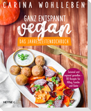 Ganz entspannt vegan - Das Jahreszeitenkochbuch