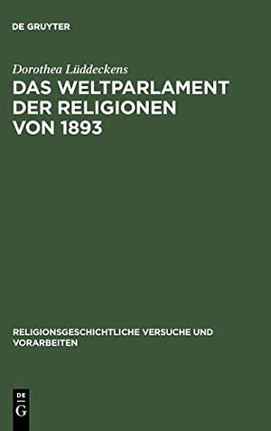 Lüddeckens, Dorothea. Das Weltparlament der Religionen von 1893 - Strukturen interreligiöser Begegnung im 19. Jahrhundert. De Gruyter, 2002.