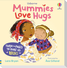 Mummies Love Hugs