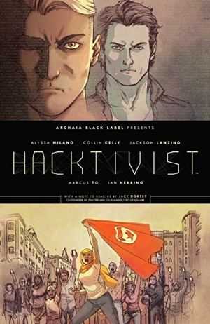 Milano, Alyssa / Lanzing, Jackson et al. Hacktivist Vol. 1. Boom Entertainment, 2014.