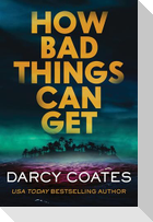 How Bad Things Can Get